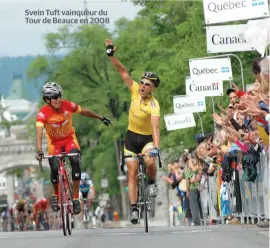  ??  ?? Svein Tuft vainqueur du Tour de Beauce en 2008