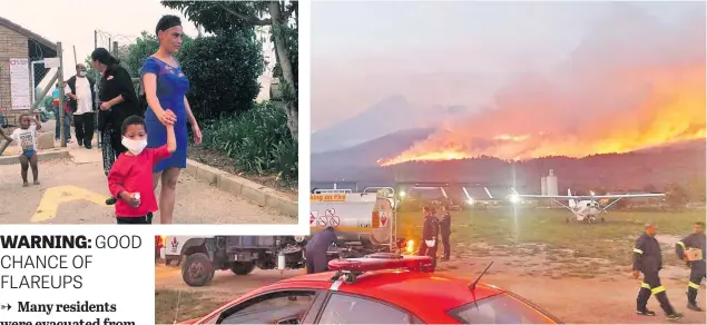  ?? Pictures: George Herald ?? ABLAZE. Many residents were evacuated from their homes, left, as disaster management teams battled to contain the runaway fires in the George area.