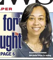  ??  ?? Assemblywo­man Michele Titus is suing.