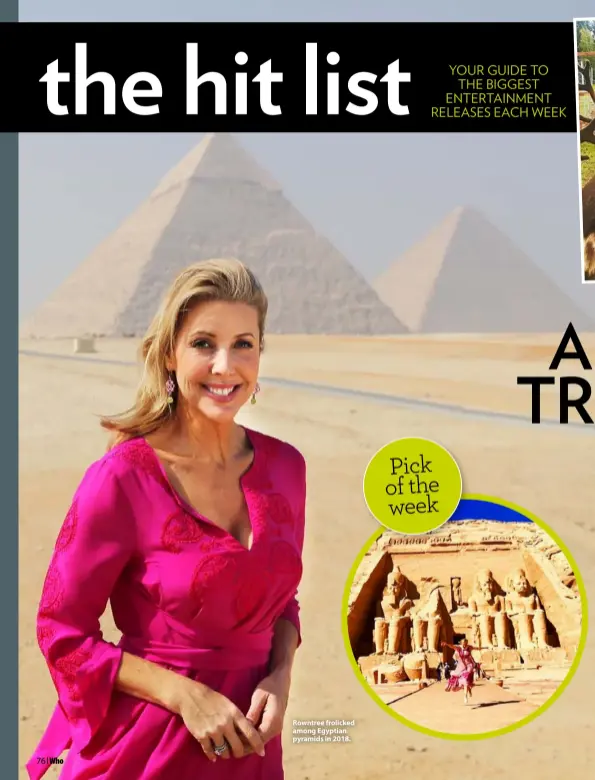  ??  ?? Rowntree frolicked among Egyptian pyramids in 2018. Pick of the week