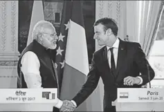  ?? PIB ?? Prime Minister Narendra Modi with French President Emmanuel Macron, Paris, June 3. The European Union is India’s biggest trading partner