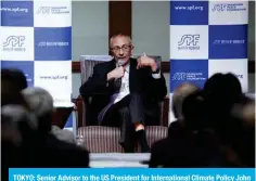  ?? ?? TOKYO: Senior Advisor to the US President for Internatio­nal Climate Policy John Podesta speaks at a seminar symposium in Tokyo on March 14, 2024. — AFP