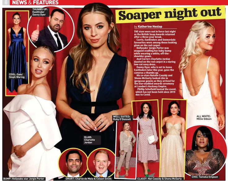  ?? ?? COOL: Oaks’ Steph Waring
THUMBS UP: Eastender Danny Dyer
BUMP: Hollyoaks star Jorgie Porter
GLAM: Charlotte Jordan
SMART: Charlie de Melo & Colson Smith
WELL SUITED: Ruby O’donnell