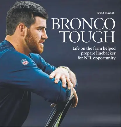  ?? Andy Cross, The Denver Post ?? Broncos’ rookie linebacker Josie Jewell was an afterthoug­ht as a high school recruit in Iowa before becoming an Allamerica­n in college for the Hawkeyes. After a disappoint­ing NFL combine, Jewell, a fifth-round draft pick, hopes to contribute...