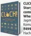  ??  ?? CLICK! The Amazing Story of India’s Ecommerce Boom and Where It’s Headed Jagmohan Bhanver and Komal Bhanver ~499, 311pp Hachette