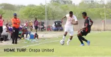  ?? ?? HOME TURF: Orapa United