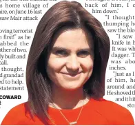  ??  ?? VICTIM OF A COWARD MP Jo was shot and stabbed by fascist Mair