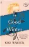  ?? ?? A Good Winter by Gigi Fenster.