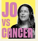  ?? ?? Mckenzie-mclean, who shares her story in Stuff’s new podcast Jo vs Cancer, was diagnosed with stage 4 bowel cancer last year.
She estimates she has spent
