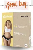  ??  ?? Carriwell’s Maternity Support Belt, R275, at Baby City, Babies R Us, Toys R Us, loot.co.za and leading baby and maternity stores, offers great support as you grow.