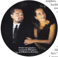  ??  ?? Front row guests— Leonardo DiCaprio and Roberta Armani