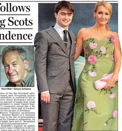  ??  ?? ‘Horrible’: Simon Schama
Potter together: Daniel Radcliffe and writer JK Rowling