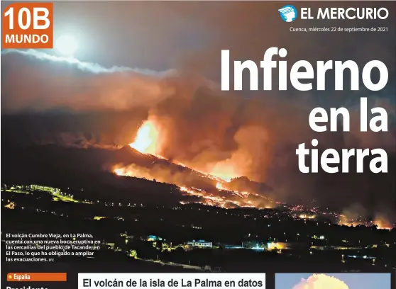  ?? EFE ?? El volcán Cumbre Vieja, en La Palma, cuenta con una nueva boca eruptiva en las cercanías del pueblo de Tacande, en El Paso, lo que ha obligado a ampliar las evacuacion­es.