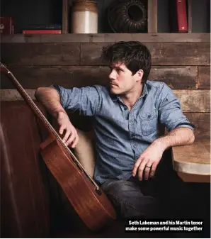  ??  ?? Seth Lakeman and his Martin tenor make some powerful music together