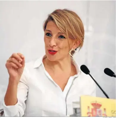  ?? JAVIER LÓPEZ / EFE ?? Yolanda Díaz, ministra de Trabajo y Economía Social.