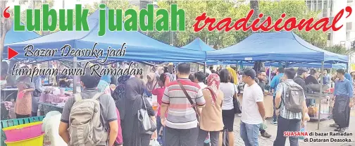  ??  ?? SUASANA di bazar Ramadan di Dataran Deasoka.