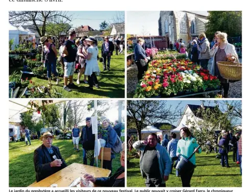  ??  ?? Le jardin du presbytère a accueilli les visiteurs de ce nouveau festival. Le public pouvait y croiser Gérard Farcy, le chroniqueu­r jardin retraité de France bleu.