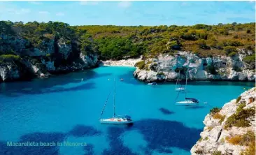  ??  ?? Macarellet­a beach in Menorca