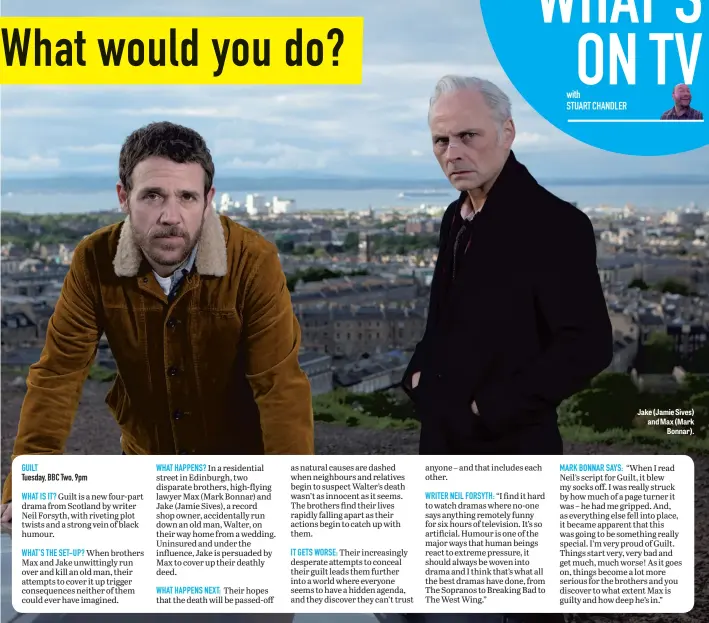  ??  ?? Jake (Jamie Sives) and Max (Mark Bonnar).