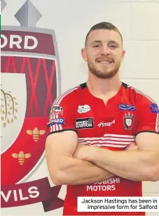  ??  ?? Jackson Hastings has been in impressive form for Salford