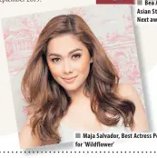  ??  ?? Maja Salvador, Best Actress Performer for ' Wildflower'