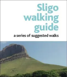  ??  ?? Sligo Walks’ new walking guide.