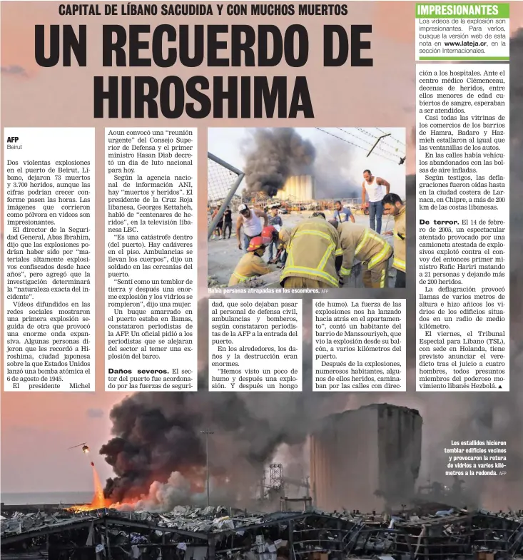  ?? AFP ?? Los estallidos hicieron temblar edificios vecinos y provocaron la rotura de vidrios a varios kilómetros a la redonda.