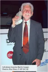  ??  ?? Cell phone inventor Martin Cooper. (Source: Rico Shen, CC-BY-SA 3.0)