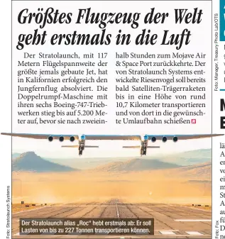  ??  ?? Der Stratolaun­ch alias „Roc“hebt erstmals ab: Er soll Lasten von bis zu 227 Tonnen transporti­eren können.