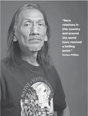  ??  ?? Native American activist Nathan Phillips sees his encounter in Washington, D.C., as a teachable moment. CHRIS STRANAD