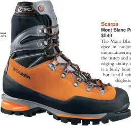  ??  ?? Scarpa Mont Blanc Pro GTX