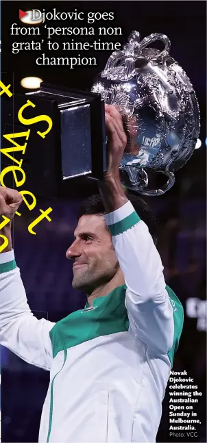  ?? Photo: VCG ?? Novak Djokovic celebrates winning the Australian Open on Sunday in Melbourne, Australia.