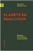  ?? ?? Planète en ébullition Écologie, féminisme et responsabi­lité
Laurence HansenLøve, Écosociété, Montréal, 2022, 248 pages