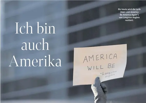  ??  ?? Bis heute wird die Lyrik (hier: „Let America Be America Again“) von Langston Hughes rezitiert.