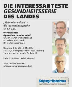  ??  ?? Diskussion im SN-Saal am Dienstag, 9. Juni, um 19.00 Uhr mit: Oberarzt Martin Krombholz, CDK, Facharzt Helmut Hiertz, Vigaun, Facharzt Martin Marianowic­z, München.