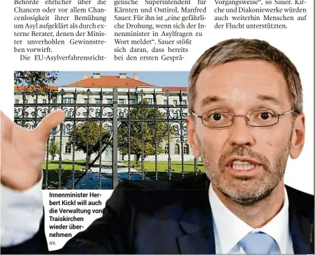  ?? APA ?? Innenminis­ter Herbert Kickl will auch die Verwaltung von Traiskirch­en wieder übernehmen