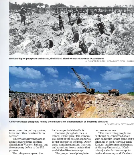  ?? ALEXANDER TURNBULL LIBRARY REF: PACOLL-6044-01 AUSCAPE/UIG VIA GETTY IMAGES ?? Workers dig for phosphate on Banaba, the Kiribati island formerly known as Ocean Island. A now-exhausted phosphate mining site on Nauru left a barren terrain of limestone pinnacles.