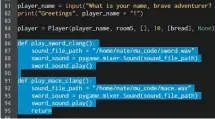  ?? ?? The Pygame library supports sound playback. Here the sword and mace sounds can be called via separate procedures. You can find a more efficient implementa­tion of sound in the box, below-left.