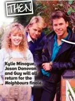  ?? ?? Kylie Minogue, Jason Donovan and Guy will all return for the Neighbours finale.