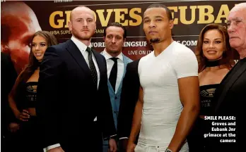  ?? Photo: ACTION IMAGES/MATTHEW CHILDS ?? SMILE PLEASE: Groves and Eubank Jnr grimace at the camera