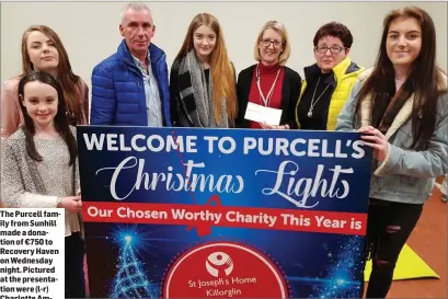  ??  ?? The Purcell family from Sunhill made a donation of €750 to Recovery Haven on Wednesday night. Pictured at the presentati­on were (l-r) Charlotte Ambrose, Amy Kelly, Joseph Purcell, Melissa Macbeth, Recovery Haven Manager Siobhan MacSweeney, Denise...