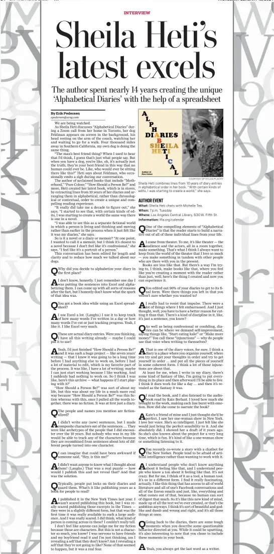  ?? COURTESY OF SYLVIA PLACHY ?? Sheila Heti combines lines from 10years of diary entries in alphabetic­al order in her book. “With certain kinds of edits, I was starting to create a world,” she says.