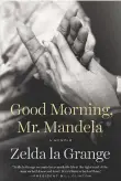  ??  ?? Zelda la Grange’s book on Nelson Mandela details her experience­s of working with the iconic leader.