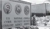  ?? PATRICK SEMANSKY, FILE AP file ?? The sign outside the National Security Agency campus in Fort Meade, Md.