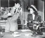  ?? LACMA ?? “HIS GIRL FRIDAY,” starring Cary Grant and Rosalind Russell, will be shown Oct. 4.