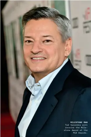  ??  ?? MILESTONE MAN Ted Sarandos will receive the Milestone Award at the PGA Awards.