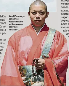  ?? FOTO: GETTY ?? Kazuki Yazawa ya como Kyoei Yazawa durante su tiempo como sacerdote