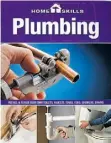  ??  ?? A concise and thorough guide to the fundamenta­ls of residentia­l plumbing.