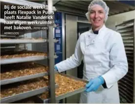  ?? FOTO JORIS
HERREGODS ?? Bij de sociale werkplaats Flexpack in Puurs heeft Natalie Vanderick haar eigen werkruimte met bakoven.