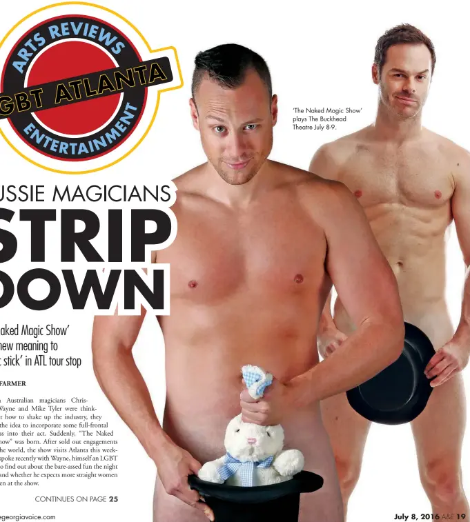  ??  ?? ‘The Naked Magic Show’ plays The Buckhead Theatre July 8-9.